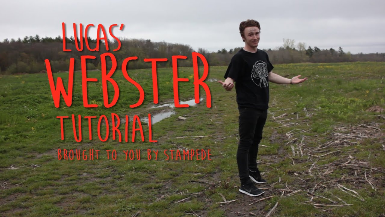 Stampede - Episode 7 - Lucas' Webster Tutorial