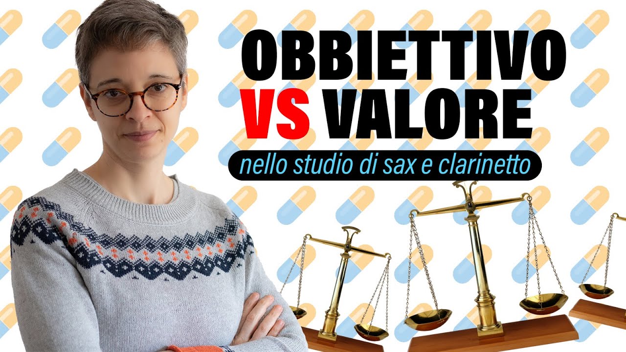 OBBIETTIVO vs VALORE: nello studio di sassofono e clarinetto? CHE C'ENTRA? ⁉️