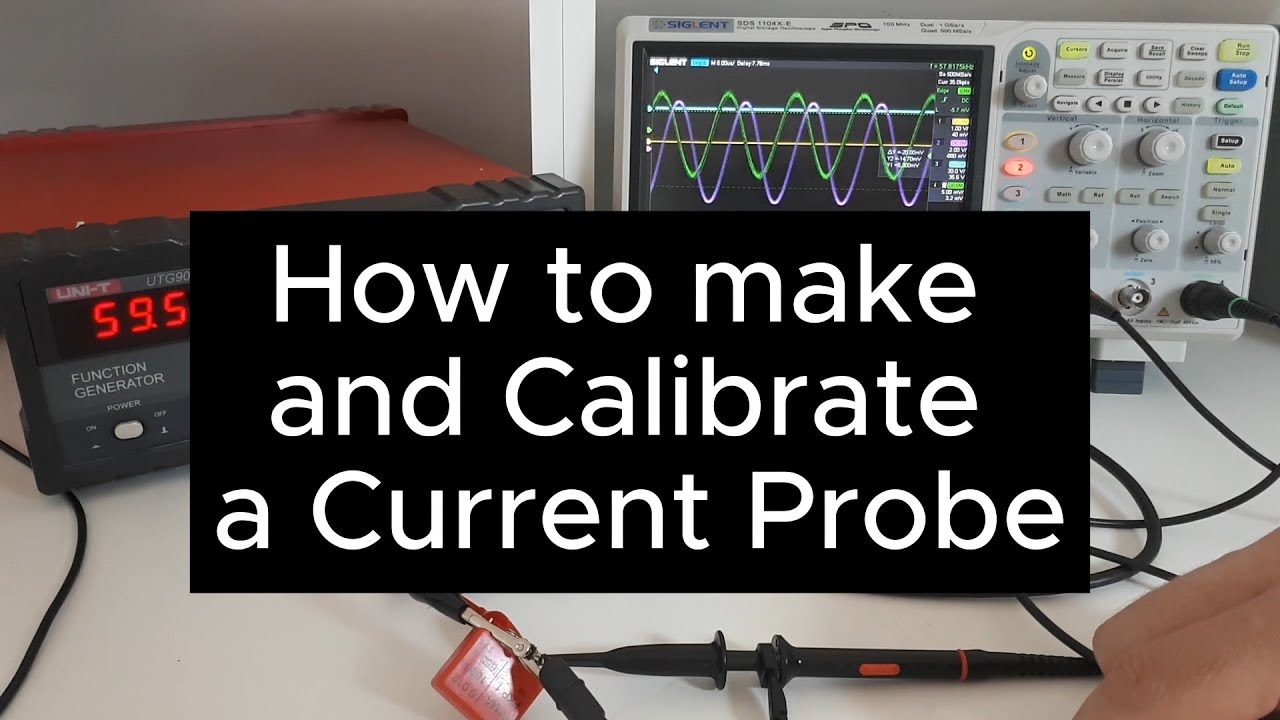 How to make and Calibrate a Current Probe