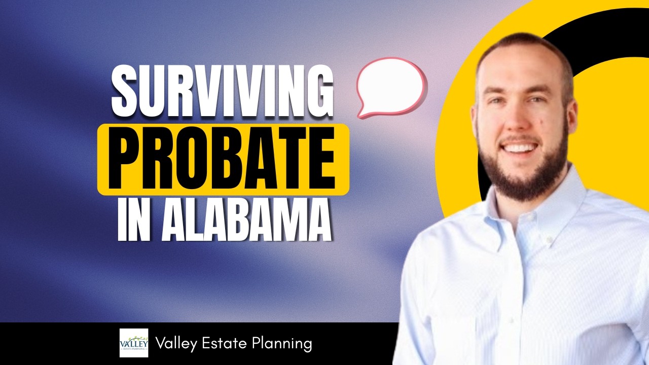 Surviving Probate in Alabama!