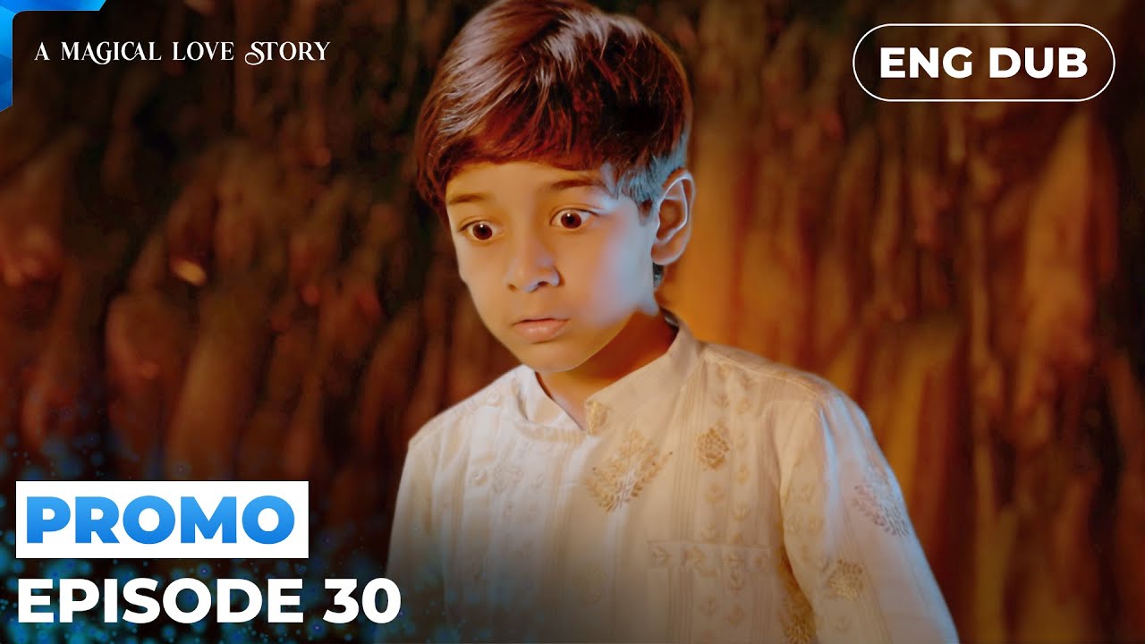 A Magical Love Story【PREVIEW】Episode 30 | Indian Drama | Dubbed in English #MEP30