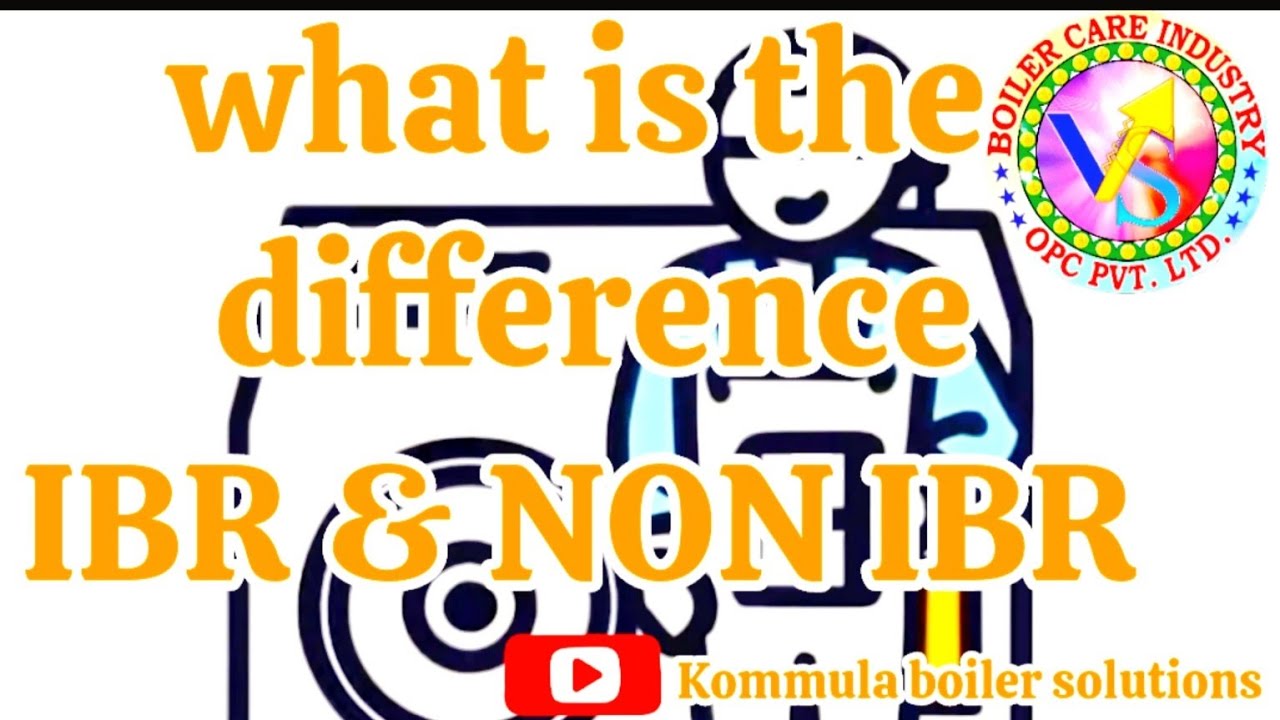 What is the difference IBR NON IBR boiler