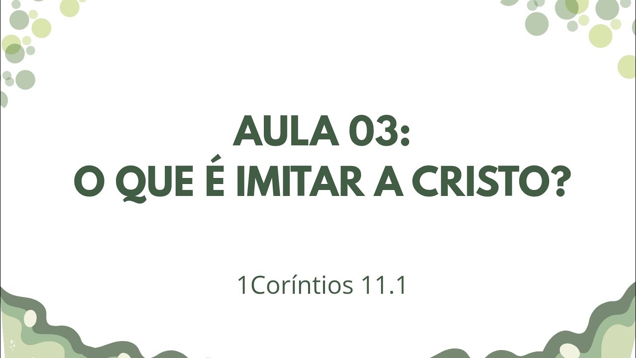 O QUE É IMITAR A CRISTO? AULA 3