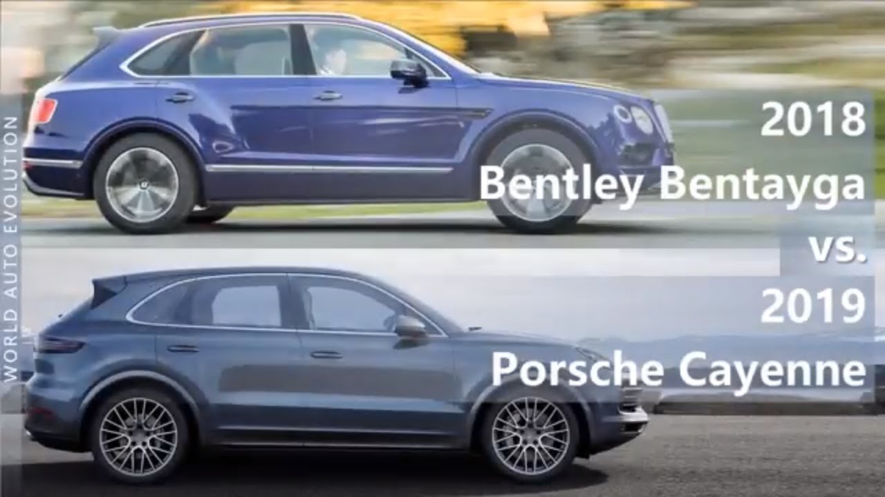 2018 Bentley Bentayga vs 2019 Porsche Cayenne (technical comparison)