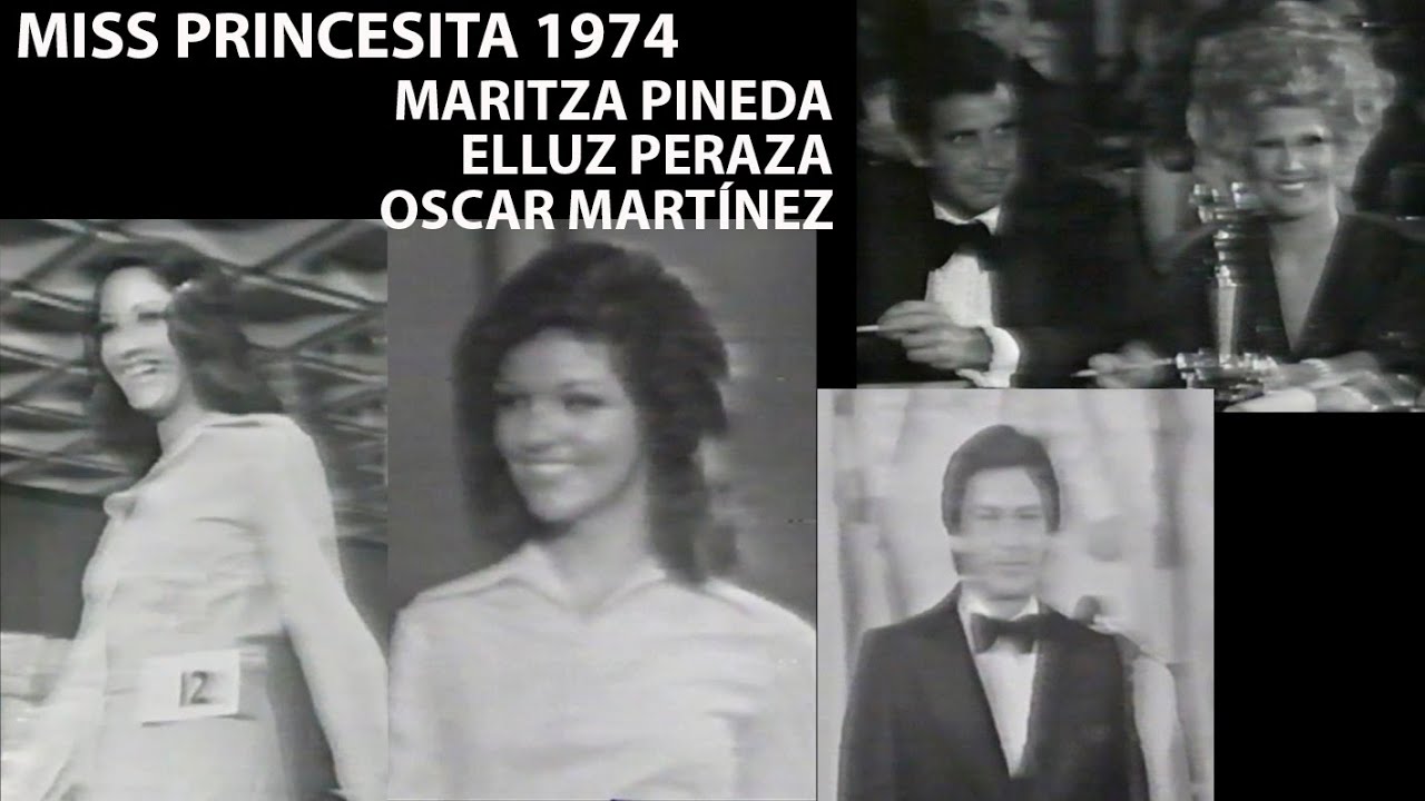 Oscar Martínez | Maritza Pineda | Elluz Peraza | Miss Princesita | 1974