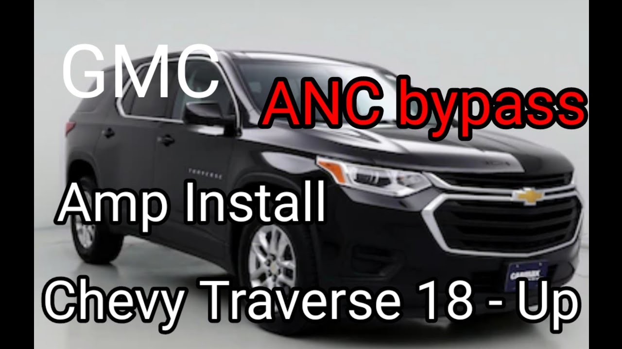 Chevy Traverse 2018 — Установка усилителя Up ANC