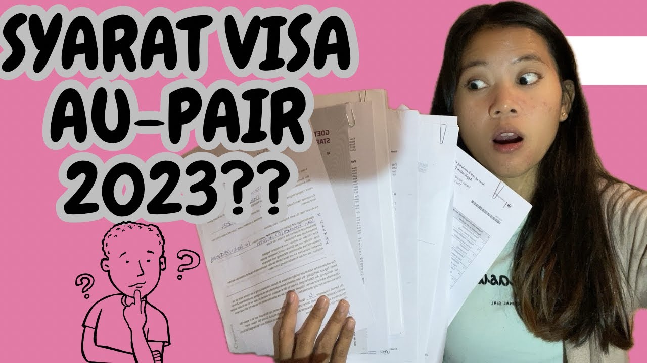 SYARAT-SYARAT APPLY VISA AU-PAIR 2023!! || WAJIB TAHU!