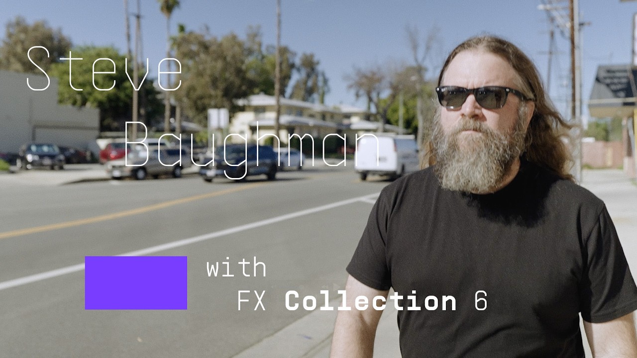 Steve Baughman | Balance as a craft with FX Collection 6