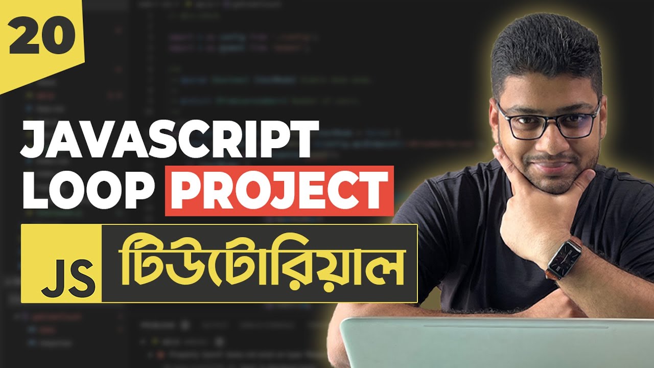 JavaScript Loop Project | JavaScript Tutorial For Beginners | Part 20