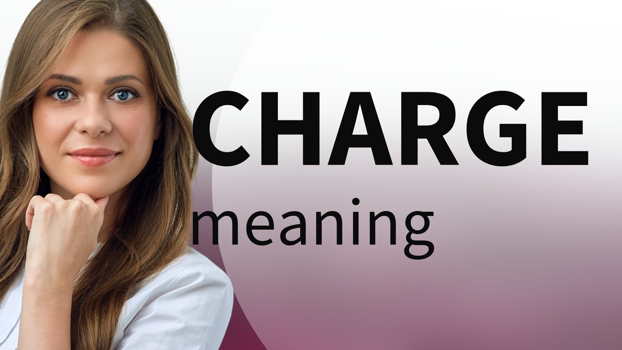 Charge | definition of CHARGE