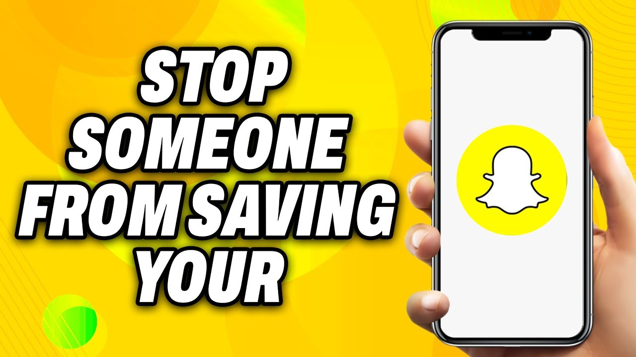 How To Stop Someone from Saving Your Snaps on Snapchat - Quick Fix