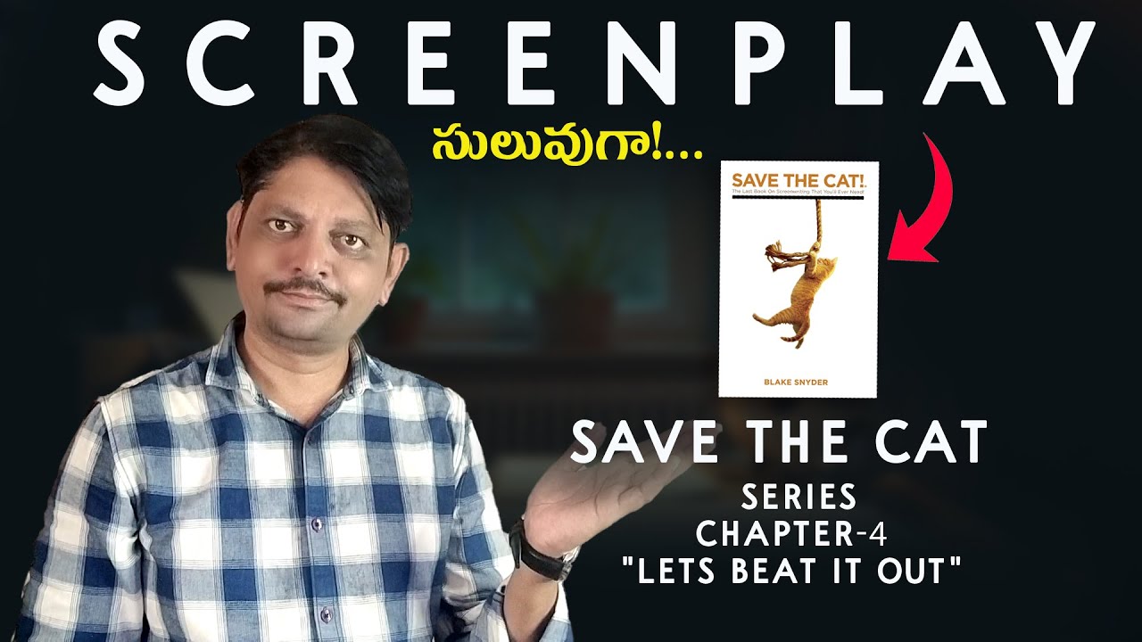 Screenplay beat sheet in telugu || Save the cat chapter-4