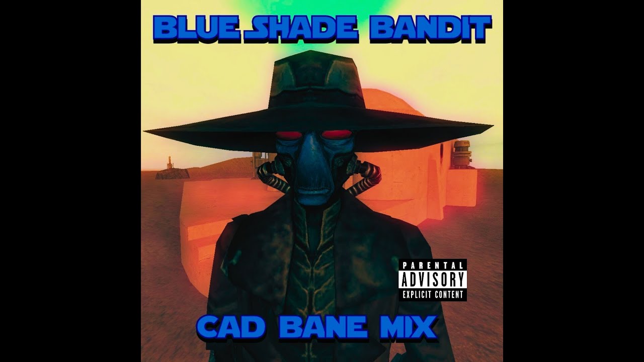 Blue Shade Bandit (Cad Bane Mix) | A Star Wars Hip Hop Song with Lyrics