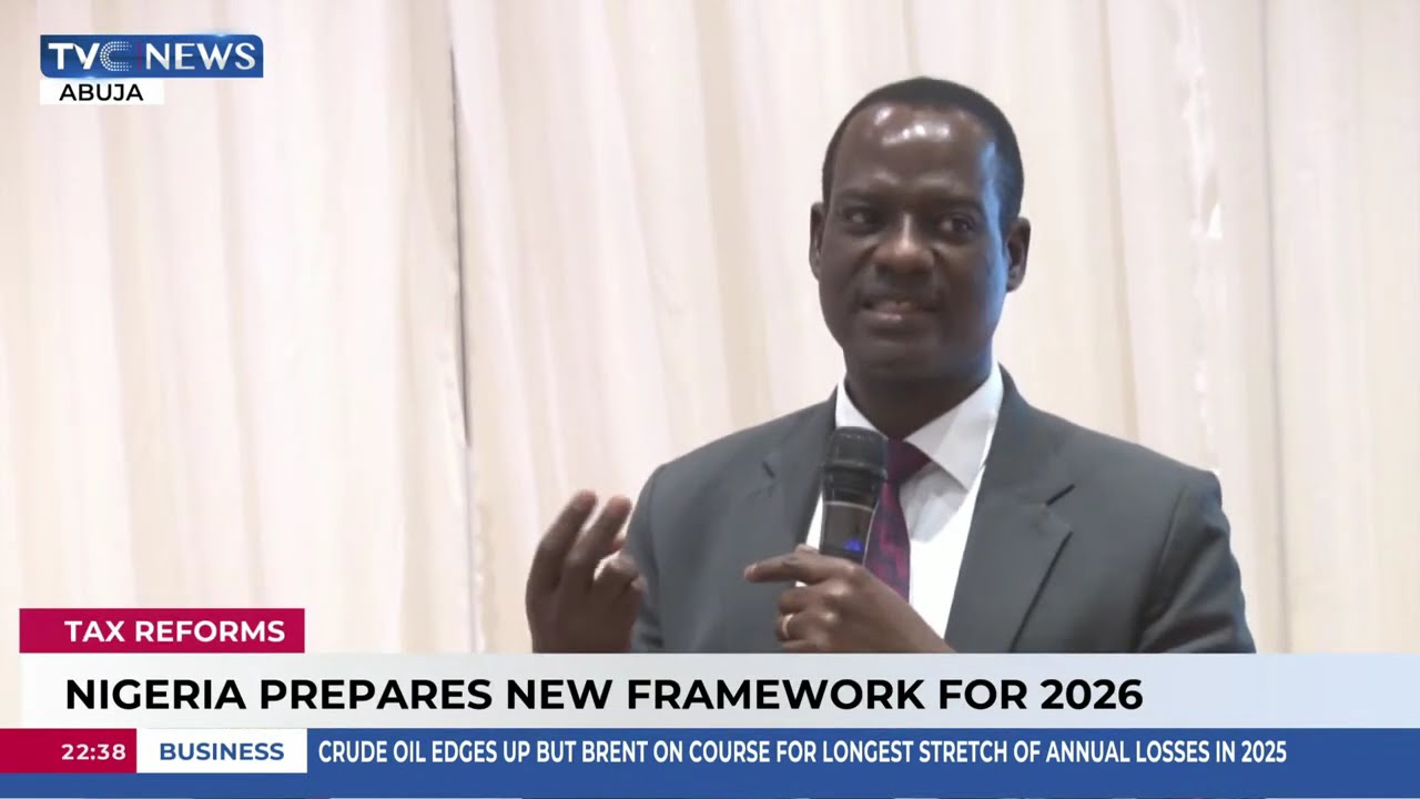 Tax Reforms: Nigeria Prepares New Framework For 2026