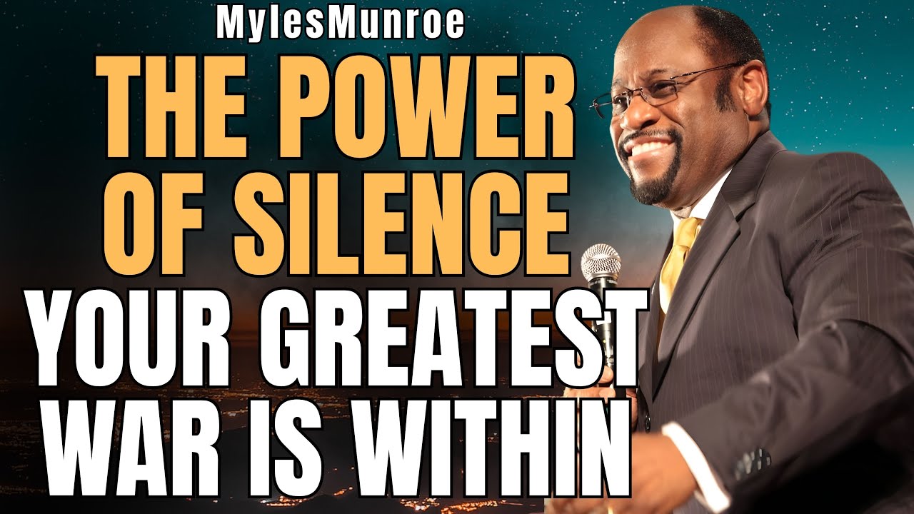 Myles Munroe: The Power of SILENCE — Why SELF-CONTROL Makes You UNSTOPPABLE