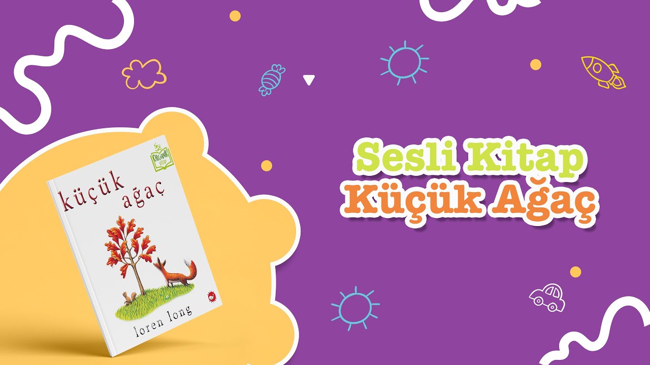 KÜÇÜK AĞAÇ / SESLİ ÇOCUK KİTABI / HİKAYE KİTABI / ÇOCUKLAR İÇİN MASAL / SESLİ KİTAP / UYKU MASALI