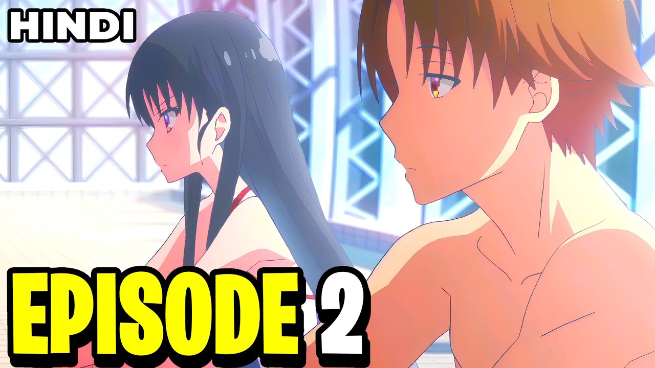 Classroom of The Elite - Season 1 Episode 2 Explained In Hindi | Uroseji