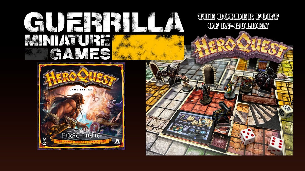 Heroquest: FIRST LIGHT - Mission 1: The Border Fort of In-Gulden