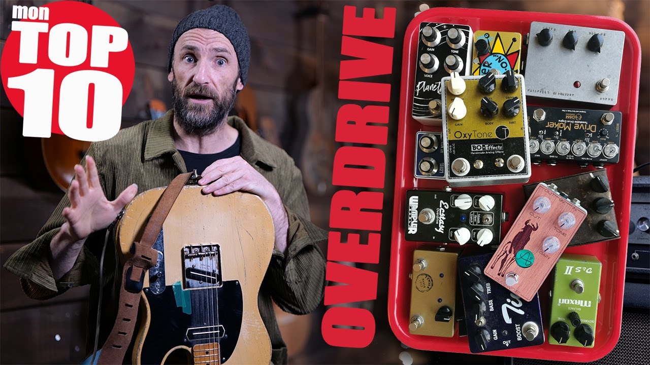 Mon TOP 10 - PEDALES OVERDRIVE#1