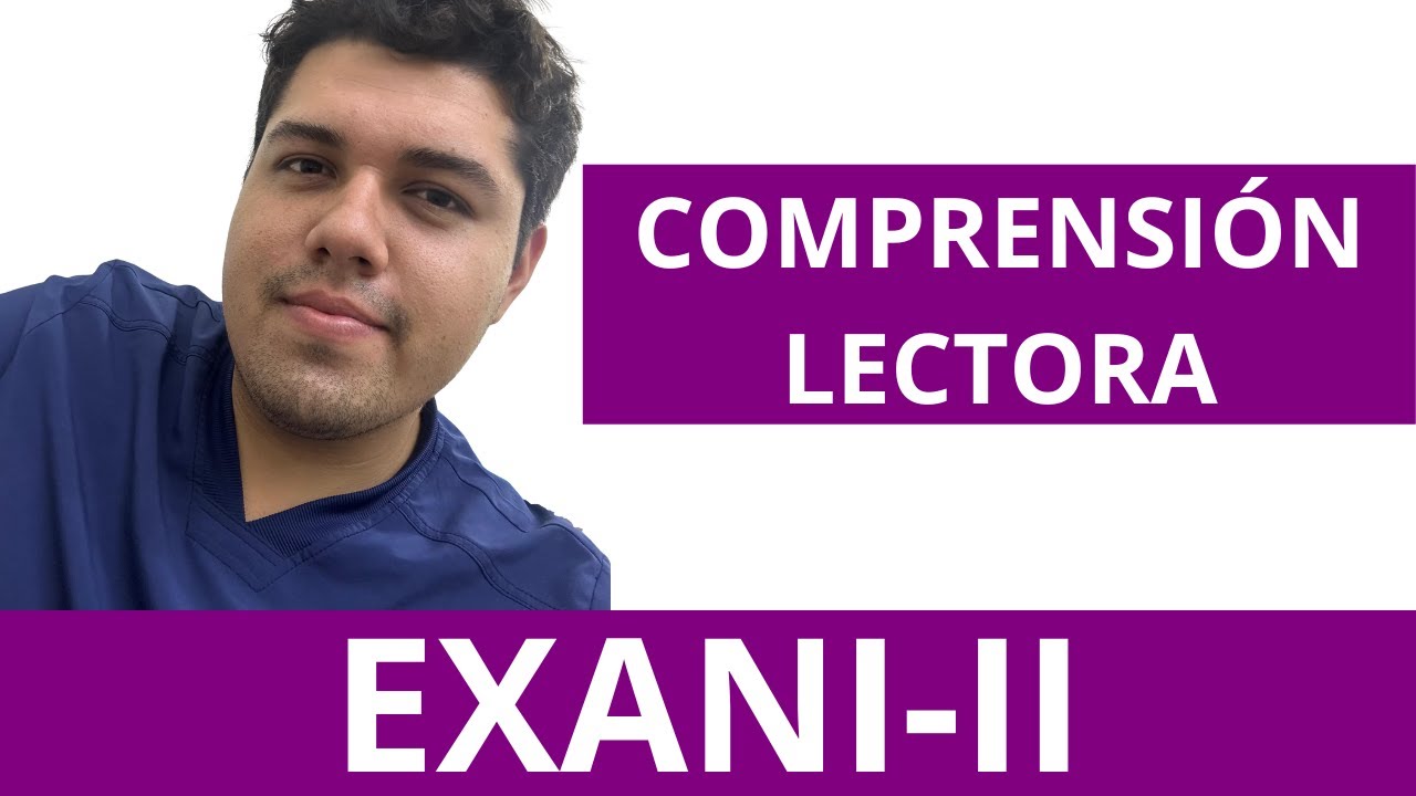 CONOCIENDO LOS TEXTOS DEL EXAMEN EXANI-II | CLASE 1 DEL CURSO DE COMPRENSIÓN LECTORA PARA EXANI-II