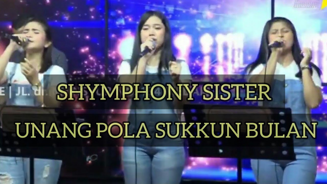UNANG POLA SUKKUN BULAN //SHYMPHONY SISTER