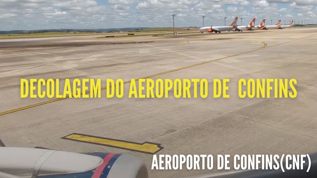 Decolagem do aeroporto de Confins(CNF) - Aeroporto Internacional de Belo Horizonte