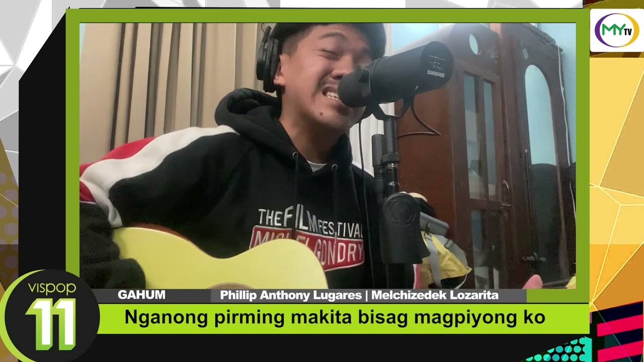 GAHUM - Melchizedek Lozarita & Phillip Anthony Lugares (Vispop 11 Semi-FInalist)