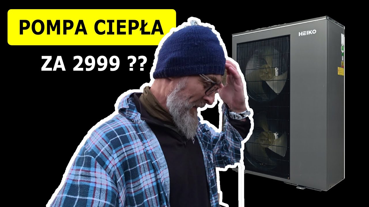 pompa ciepła za 2999 zł??