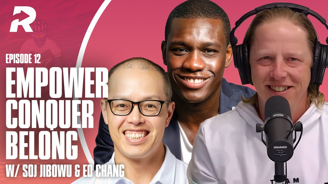 Empower, Conquer, Belong (w/ Soj Jibowu & Ed Chang) | Episode 12