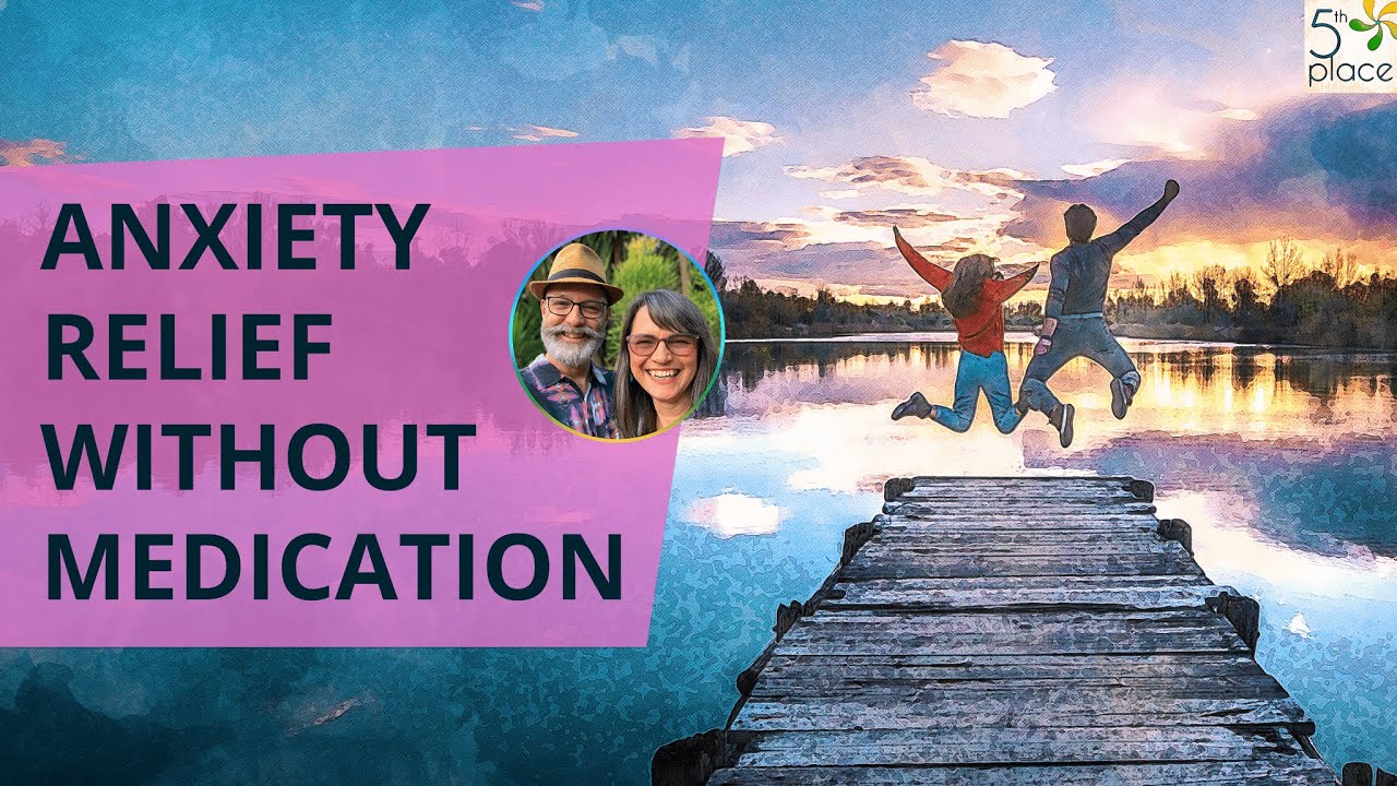 Anxiety relief without medication