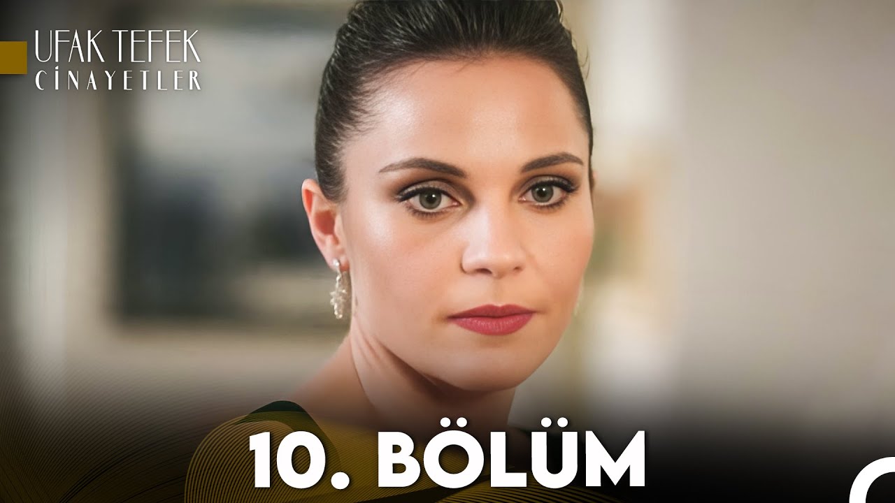 Ufak Tefek Cinayetler 10. Bölüm (FULL HD)