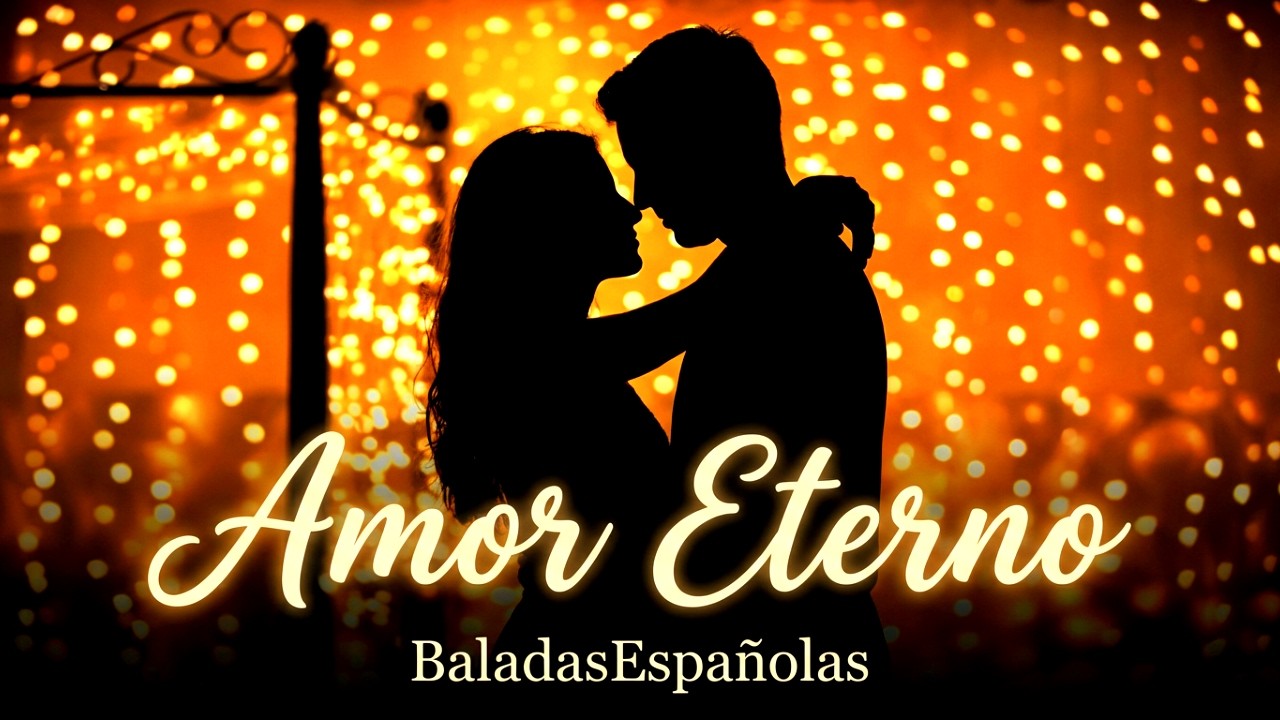 Musica Que Enamora ❤️ Canciones de Amor para el Alma 💍 BaladasEspañolas