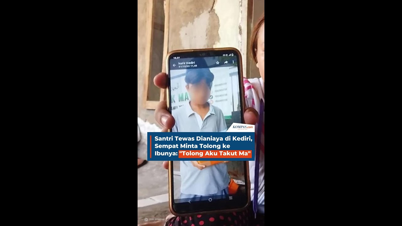 Santri Tewas Dianiaya di Kediri, Sempat Minta Tolong ke Ibunya: 
