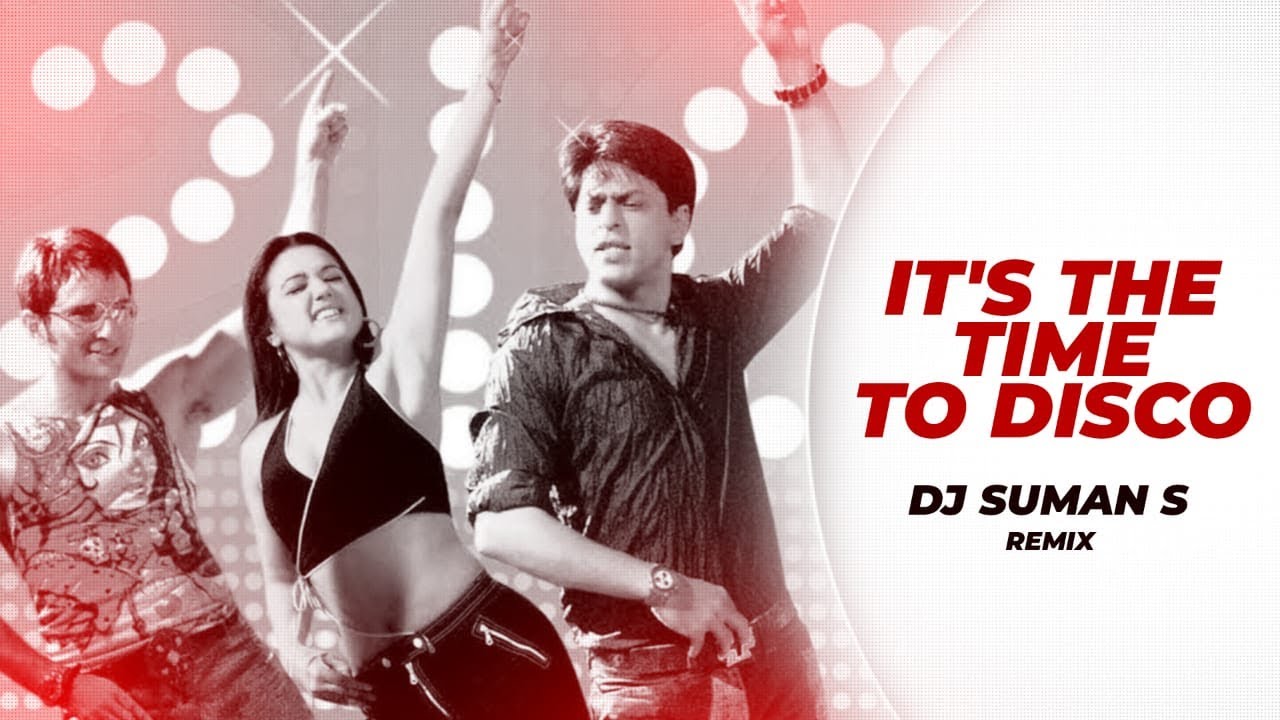 It's the Time to Disco | Remix | Dj Suman S | Kal Ho Naa Ho|Shah Rukh Khan|Saif Ali|Preity|Shaan|KK