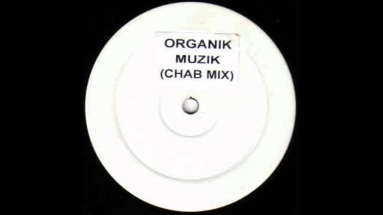 Organik - Muzik (Chab Mix)