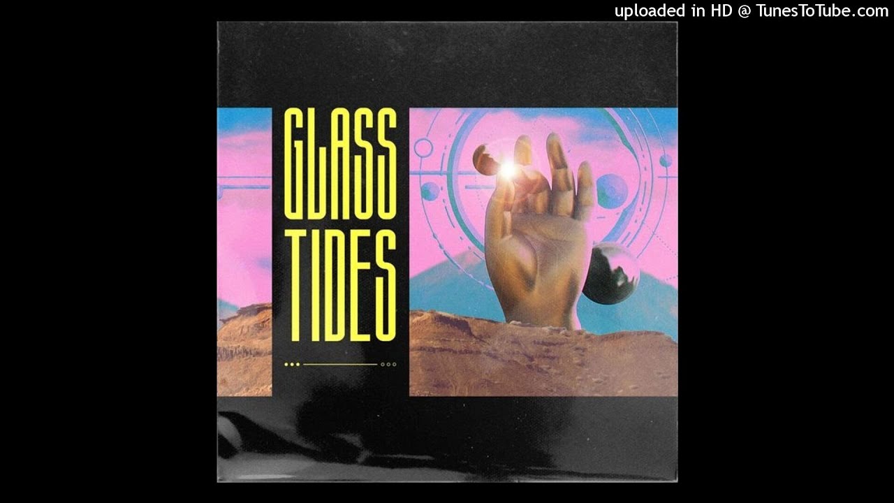 Glass Tides - 