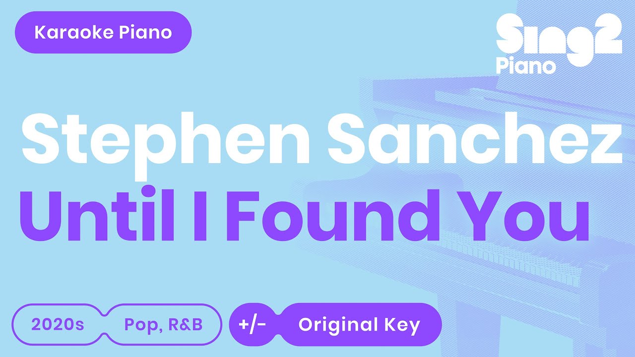 Stephen Sanchez - Until I Found You (Piano Karaoke)