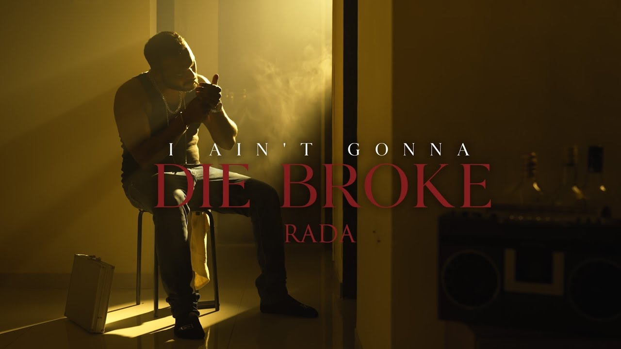 RADA - I ain't gonna Die Broke | Prod. by @justdanbeats | Official Music Video | P.U.N.E