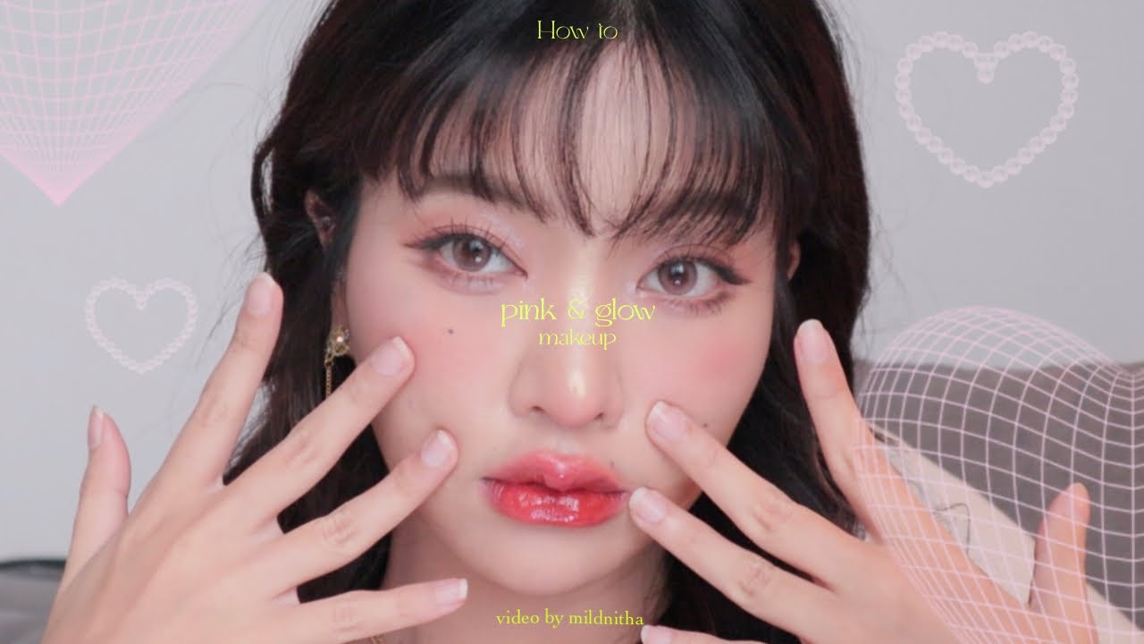 PINK & GLOW MAKEUP แต่งหน้าโทนชมพู ปากฉ่ำฟีลเน็ตไอดอลจีน *no sponsored*| mildnitha