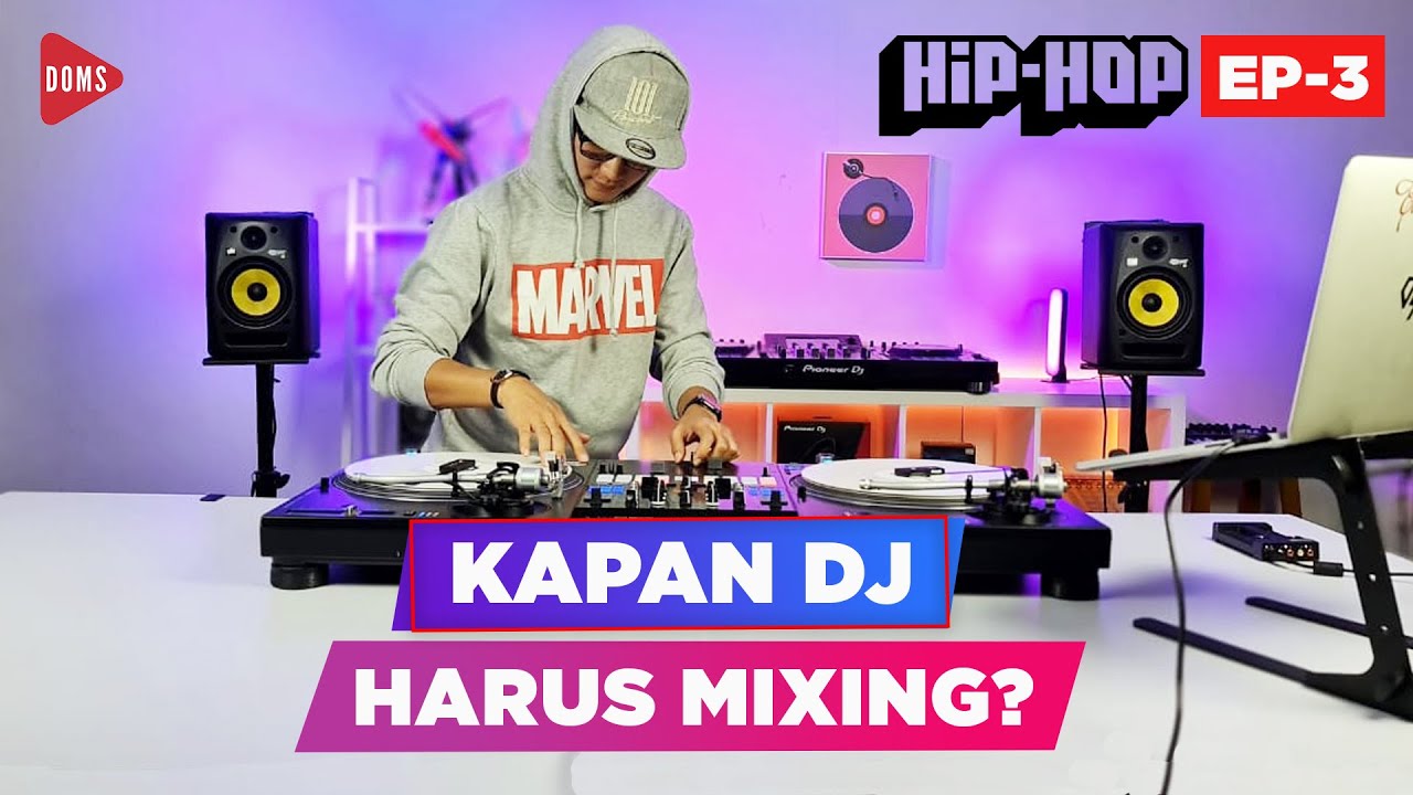 KAPAN DJ HARUS MIXING? | MAU BELAJAR DJ - EP 3 | DOMS DJ INDONESIA