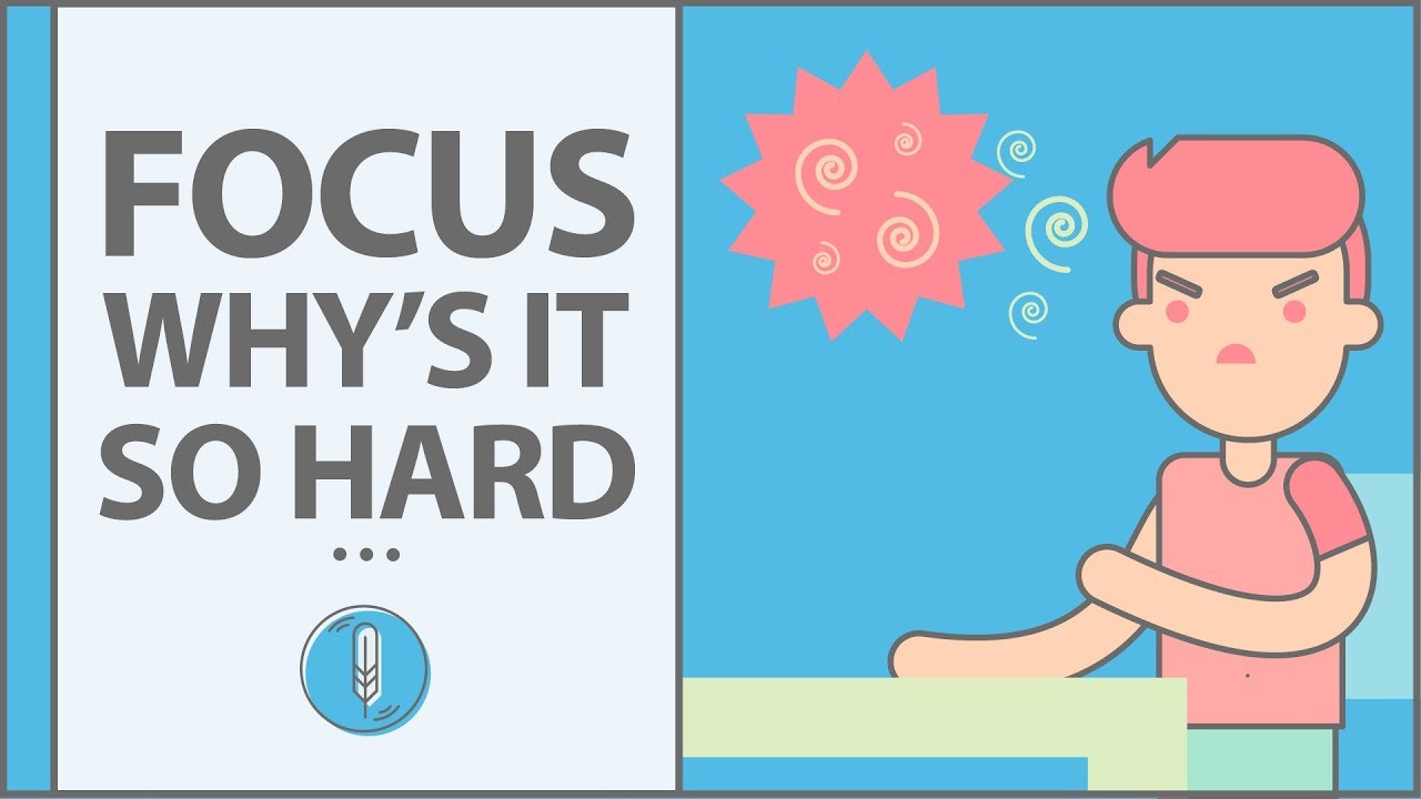 Why it's so Hard to Focus
