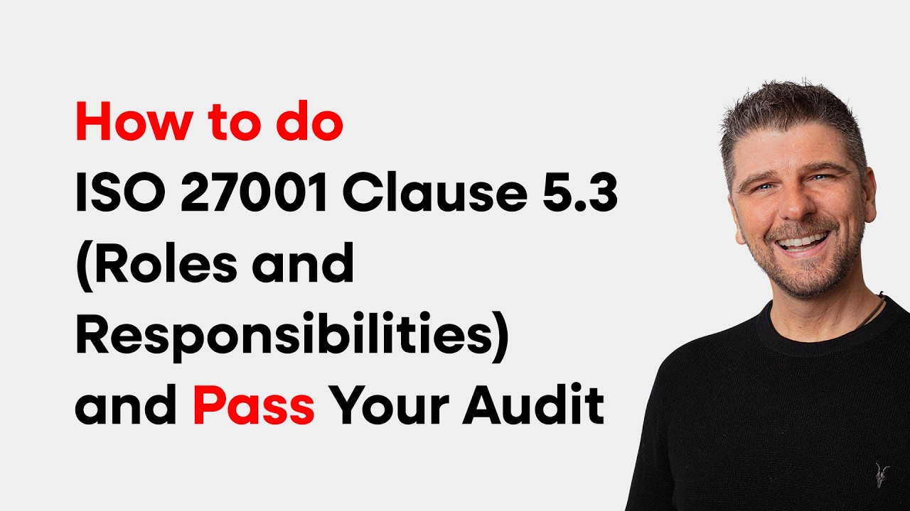 ISO 27001 Clause 5.3 Organisational Roles, Responsibilities and Authorities Explained