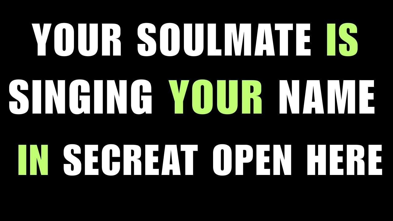 God Is Speaking Now: Your Soulmate Is Singing Your Name in Secret 🎶💍