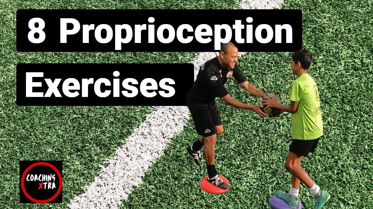 Proprioception Exercises for Coaches to use in their Training Sessions