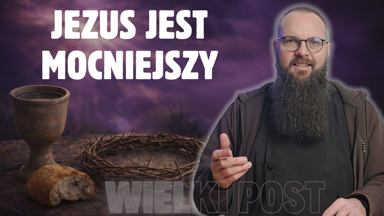 12.03.2026 Jezus jest mocniejszy