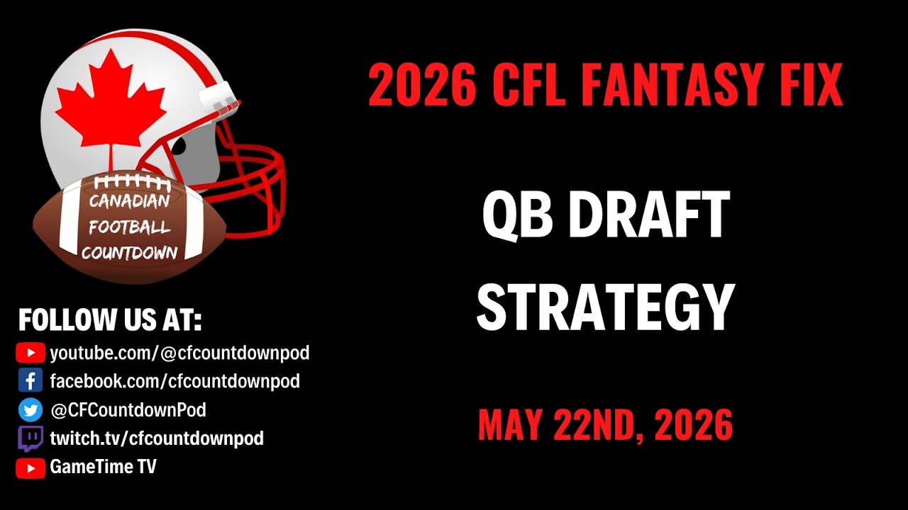 2026 CFL Fantasy Fix - QB Draft Strategy