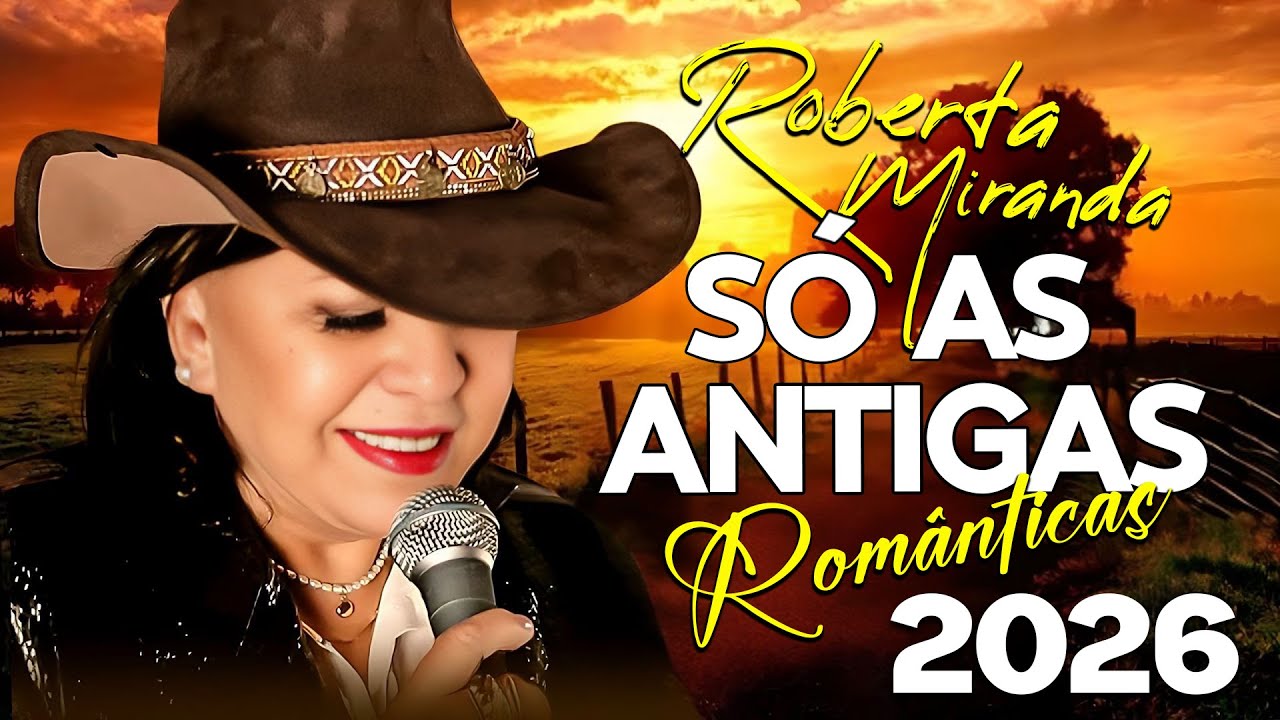 Roberta Miranda • Só as Melhores Românticas 💕 | Seleção Especial Apaixonante 2026 🎶💖