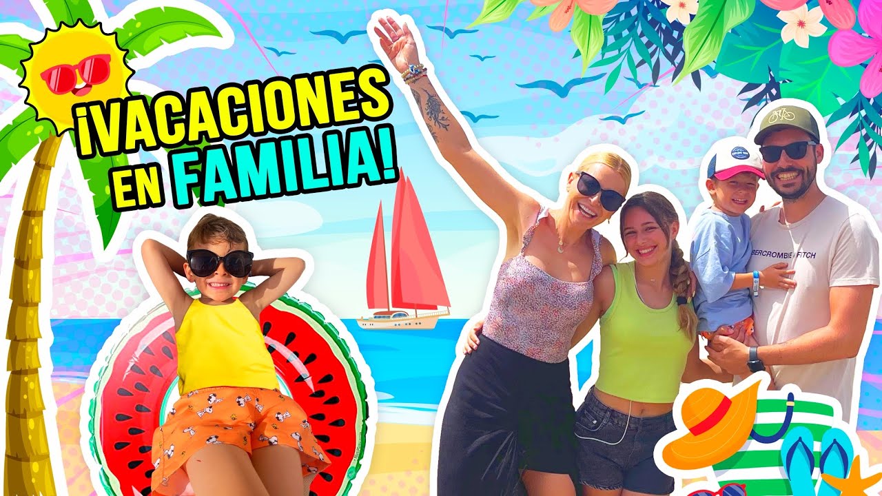 ¡LAS MEJORES VACACIONES en FAMILIA! 🏝 Verano 2022 | Familia Carameluchi