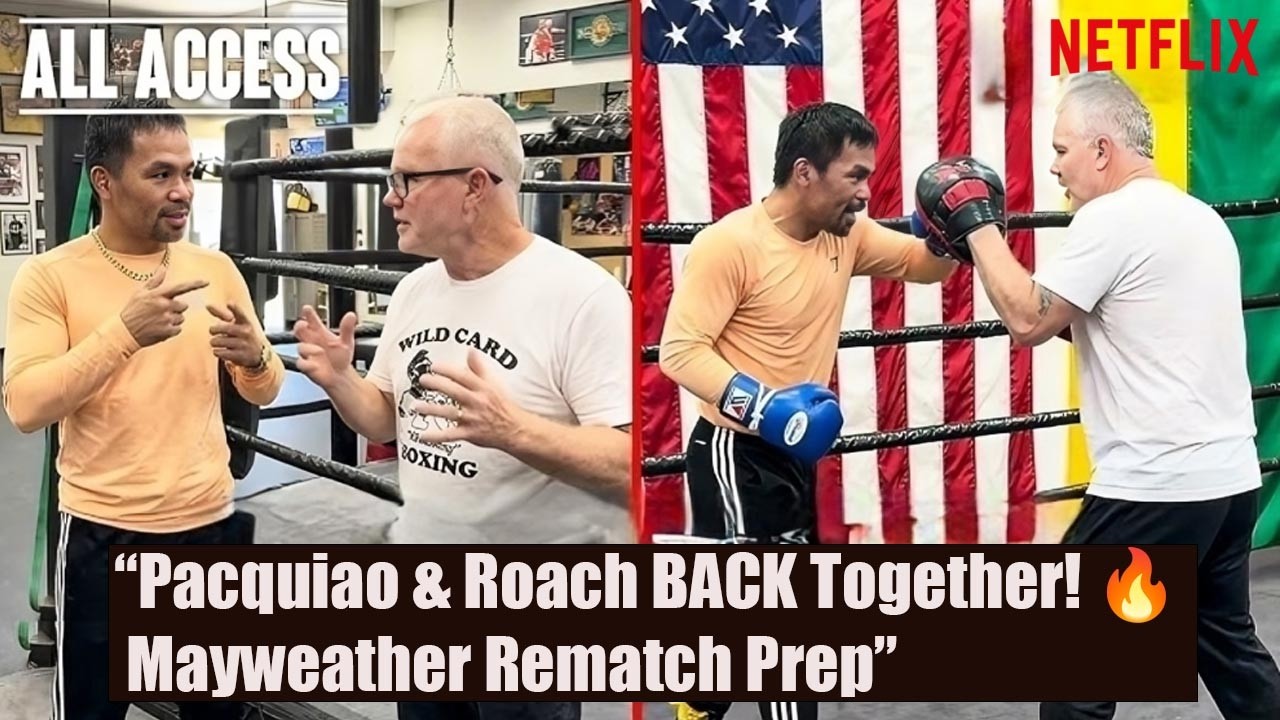 ALL ACCESS: Manny Pacquiao REUNITS With Freddie Roach Ahead of Mayweather REMATCH 🔥