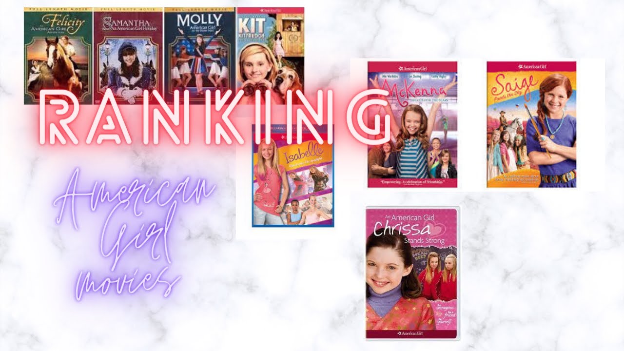 Ranking All of the American Girl Movies